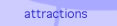 Attractions